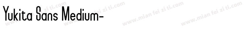 Yukita Sans Medium字体转换